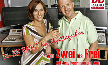 Neu bei BBRADIO – Die Nachmittagsshow von ZWEI bis FREI